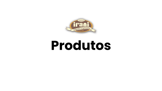 Produtos Casa Irani